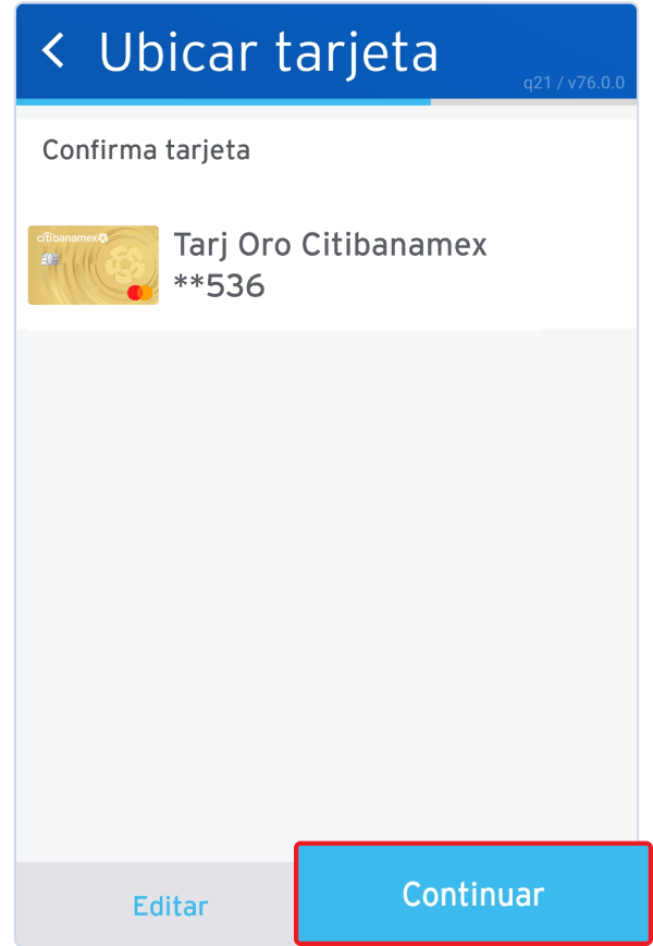 Para validar tu selección, confirma la tarjeta que se te muestra en pantalla y  posteriormente da clic en Continuar.